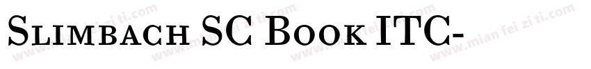 Slimbach SC Book ITC字体转换